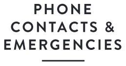 Phone Contacts & Emergencies